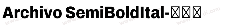 Archivo SemiBoldItal字体转换